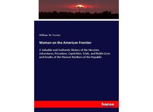 9783337142100 - Woman on the American Frontier - William W Fowler Kartoniert (TB)