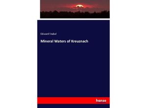 9783337142193 - Mineral Waters of Kreuznach - Edward Stabel Kartoniert (TB)