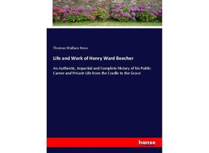 9783337143022 - Life and Work of Henry Ward Beecher - Thomas Wallace Knox Kartoniert (TB)