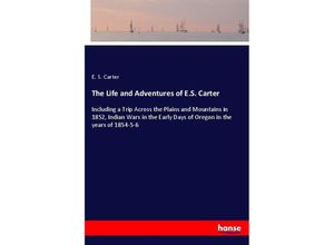 9783337143763 - The Life and Adventures of ES Carter - E S Carter Kartoniert (TB)