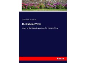 9783337146573 - The Fighting Veres - Clements R Markham Kartoniert (TB)