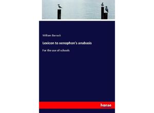 9783337146634 - Lexicon to xenophons anabasis - William Barrack Kartoniert (TB)