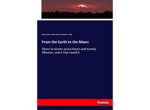 9783337149062 - From the Earth to the Moon - Jules Verne Louis Mercier Eleanor E King Kartoniert (TB)