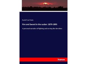 9783337149161 - Fire and Sword in the sudan 1879-1895 - Rudolf Carl Slatin Kartoniert (TB)