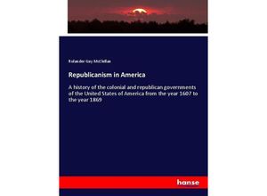 9783337150112 - Republicanism in America - Rolander Guy McClellan Kartoniert (TB)