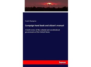 9783337153465 - Campaign hand book and citizens manual - Frank Champion Kartoniert (TB)