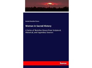 9783337155605 - Woman in Sacred History - Harriet Beecher-Stowe Kartoniert (TB)