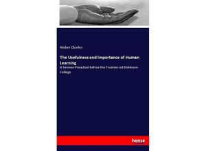 9783337156251 - The Usefulness and Importance of Human Learning - Nisbet Charles Kartoniert (TB)