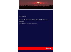 9783337157555 - Rules for the Government of the Board of President and Directors - B P Pratten Kartoniert (TB)