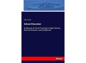 9783337157982 - School Elocution - John Swett Kartoniert (TB)