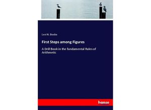 9783337158002 - First Steps among Figures - Levi N Beebe Kartoniert (TB)