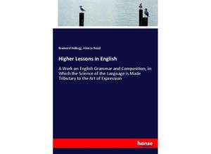 9783337159016 - Higher Lessons in English - Brainerd Kellogg Alonzo Reed Kartoniert (TB)