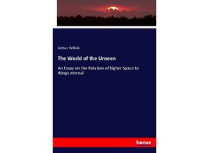 9783337159177 - The World of the Unseen - Arthur Willink Kartoniert (TB)