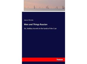 9783337165017 - Men and Things Russian - James Christie Kartoniert (TB)
