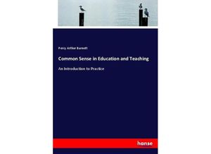 9783337165444 - Common Sense in Education and Teaching - Percy Arthur Barnett Kartoniert (TB)