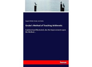 9783337165482 - Grubes Method of Teaching Arithmetic - August Wilhelm Grube Levi Seeley Kartoniert (TB)