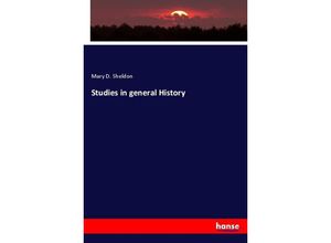 9783337165932 - Studies in general History - Mary D Sheldon Kartoniert (TB)