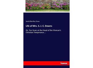 9783337167127 - Life of Mrs S J C Downs - Jacob Bentley Graw Kartoniert (TB)