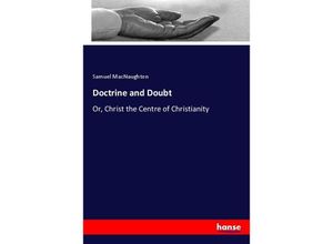 9783337167400 - Doctrine and Doubt - Samuel MacNaughton Kartoniert (TB)