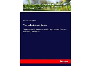 9783337167721 - The Industries of Japan - Johann Justus Rein Kartoniert (TB)