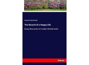 9783337167837 - The Record of a Happy Life - Hannah Whitall Smith Kartoniert (TB)