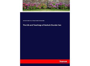 9783337168650 - The Life and Teachings of Keshub Chunder Sen - Keshub Chunder Sen Protap Chunder Mozoomdar Kartoniert (TB)