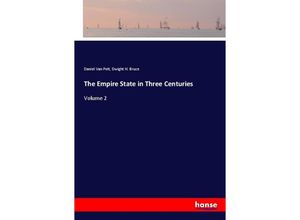 9783337169688 - The Empire State in Three Centuries - Daniel Van Pelt Dwight H Bruce Kartoniert (TB)