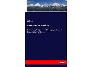 9783337170820 - A Treatise on Rupture - W Pryor Kartoniert (TB)