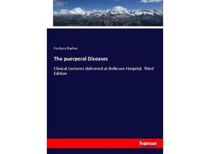 9783337173234 - The puerperal Diseases - Fordyce Barker Kartoniert (TB)