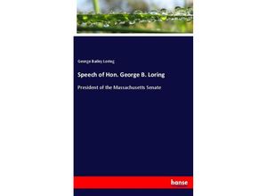 9783337175108 - Speech of Hon George B Loring - George Bailey Loring Kartoniert (TB)