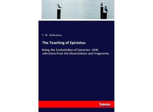 9783337175306 - The Teaching of Epictetus - T W Rollestone Kartoniert (TB)