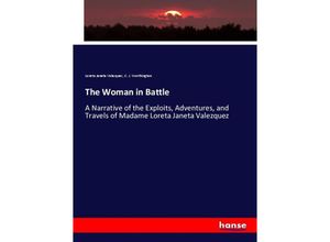 9783337176365 - The Woman in Battle - Loreta Janeta Velazquez C J Worthington Kartoniert (TB)