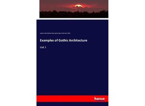 9783337177300 - Examples of Gothic Architecture - Augustus Welby Northmore Pugin Augustus Pugin Edward James Willson Kartoniert (TB)