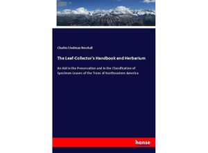 9783337178024 - The Leaf-Collectors Handbook and Herbarium - Charles Stedman Newhall Kartoniert (TB)