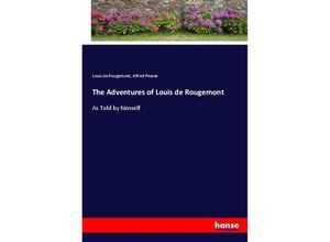 9783337178062 - The Adventures of Louis de Rougemont - Louis de Rougemont Alfred Pearse Kartoniert (TB)