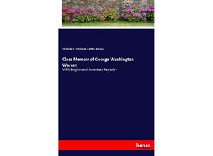 9783337178987 - Class Memoir of George Washington Warren - Thomas Coffin Amory Kartoniert (TB)