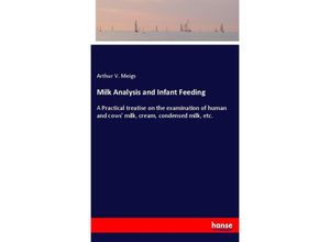 9783337182311 - Milk Analysis and Infant Feeding - Arthur V Meigs Kartoniert (TB)