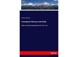 9783337183028 - Farming for Pleasure and Profit - Arthur Roland Kartoniert (TB)