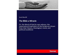 9783337183455 - The Bible a Miracle - David MacDill Kartoniert (TB)