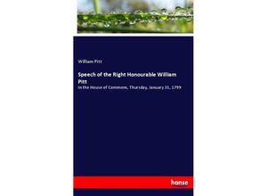 9783337186128 - Speech of the Right Honourable William Pitt - William Pitt Kartoniert (TB)