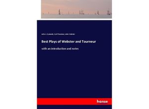 9783337189013 - Best Plays of Webster and Tourneur - John A Symonds Cyril Tourneur John Webster Kartoniert (TB)