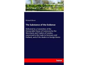 9783337189235 - The Substance of the Evidence - Richard Glover Kartoniert (TB)