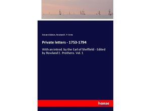 9783337195151 - Private letters - 1753-1794 - Edward Gibbon Rowland E P Ernle Kartoniert (TB)