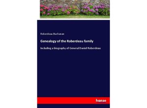 9783337197773 - Genealogy of the Roberdeau family - Roberdeau Buchanan Kartoniert (TB)