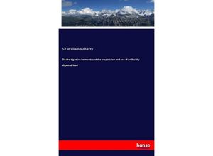 9783337201227 - On the digestive ferments and the preparation and use of artificially digested food - Sir William Roberts Kartoniert (TB)