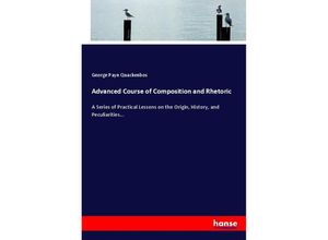 9783337203467 - Advanced Course of Composition and Rhetoric - George Payn Quackenbos Kartoniert (TB)