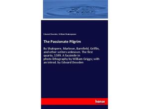 9783337219970 - The Passionate Pilgrim - Edward Dowden William Shakespeare Kartoniert (TB)