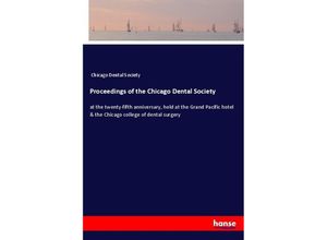 9783337223205 - Proceedings of the Chicago Dental Society - Chicago Dental Society Kartoniert (TB)