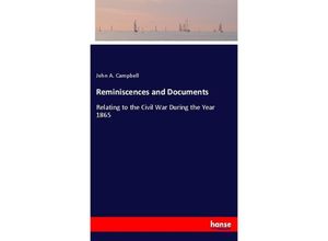 9783337223212 - Reminiscences and Documents - John A Campbell Kartoniert (TB)