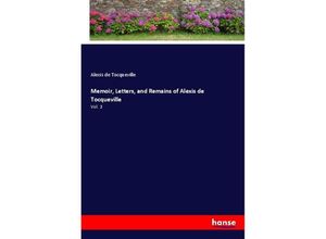 9783337224219 - Memoir Letters and Remains of Alexis de Tocqueville - Alexis de Tocqueville Kartoniert (TB)